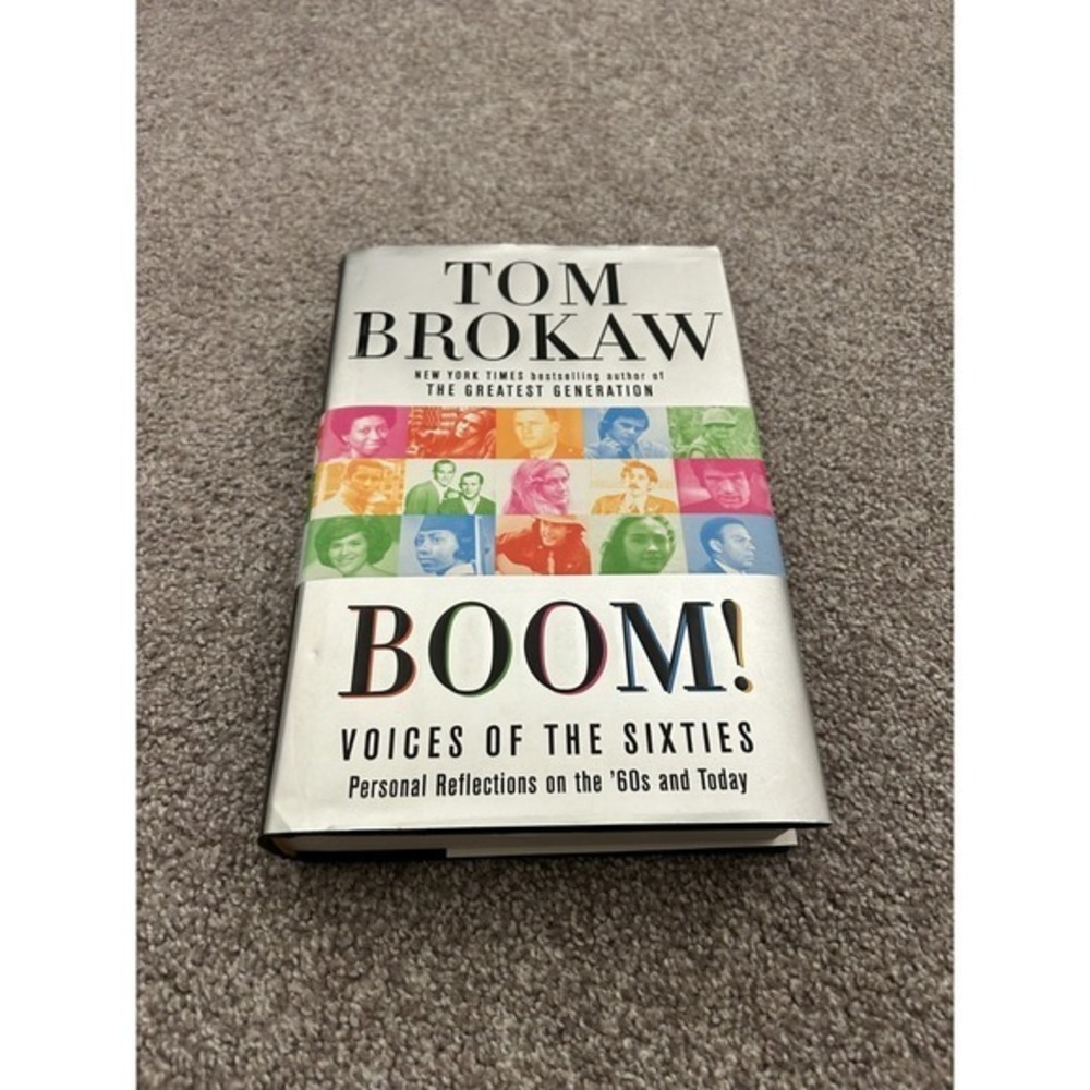 Tom Brokaw Boom! Voices of the Sixties Book OS Silver Excellent Hardcover 1st Ed
